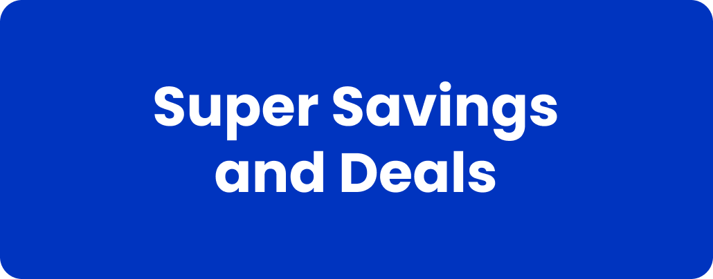 Super Savings and Deals